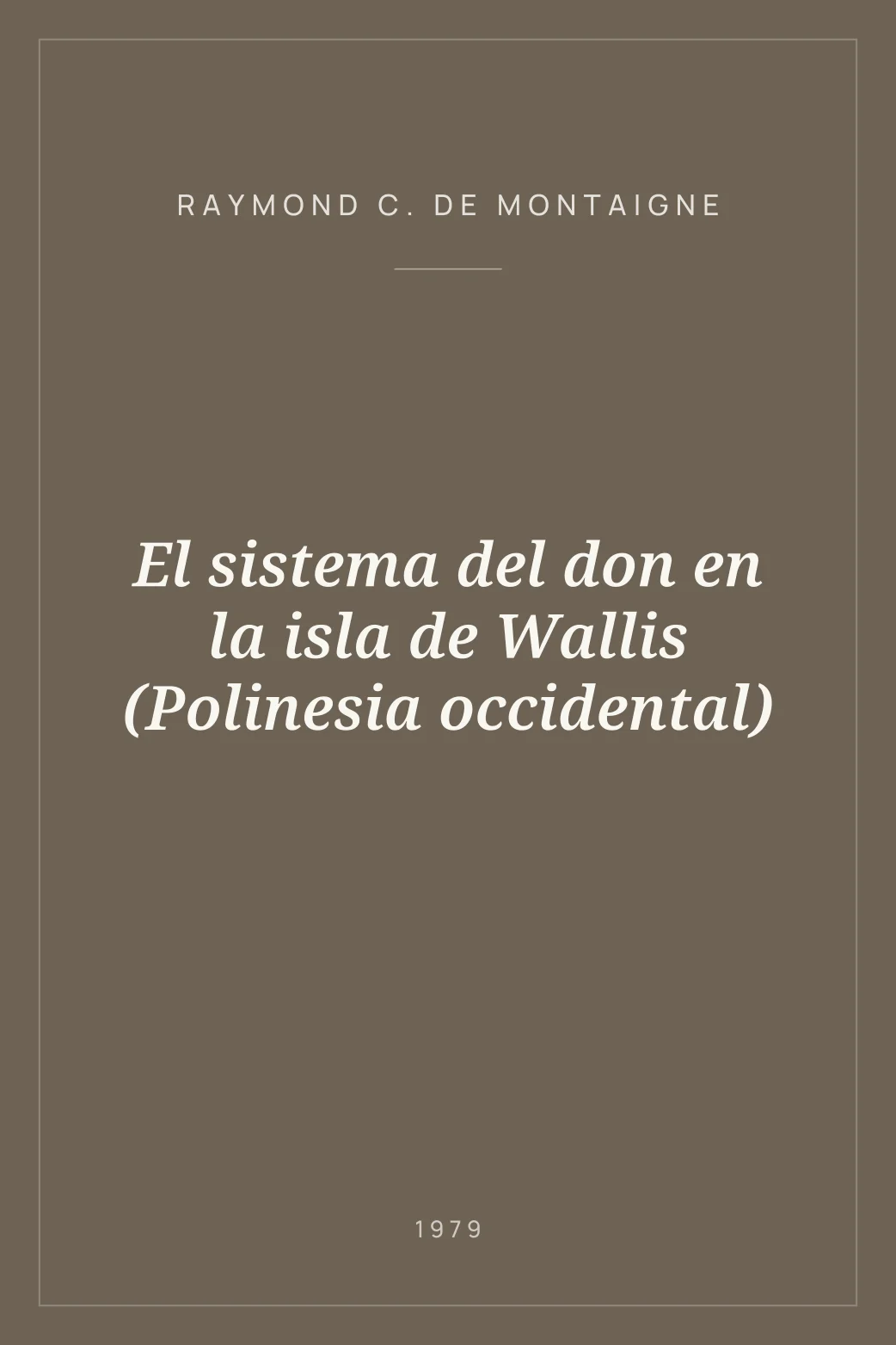 Portada de El sistema del don en la isla de Wallis (Polinesia occidental)