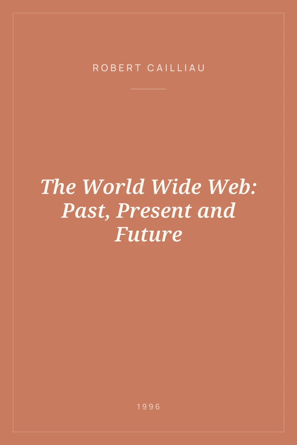 Portada de The World Wide Web: Past, Present and Future