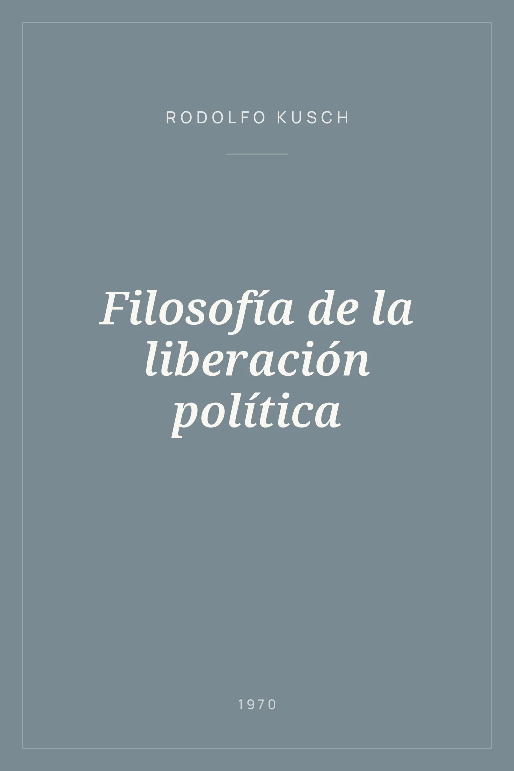 Portada de Filosofía de la liberación política