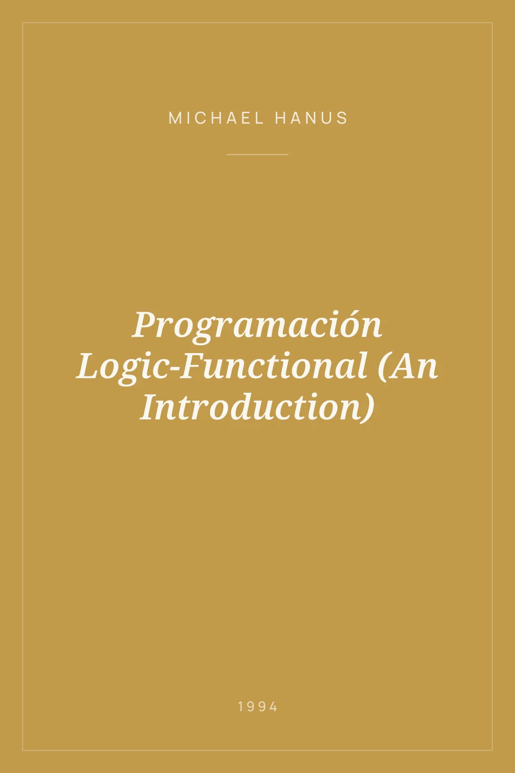 Portada de Programación Logic-Functional (An Introduction)