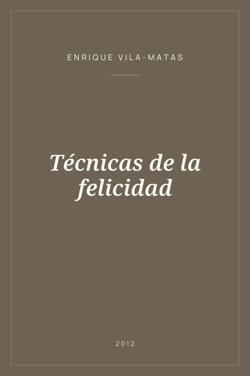 Portada de Técnicas de la felicidad
