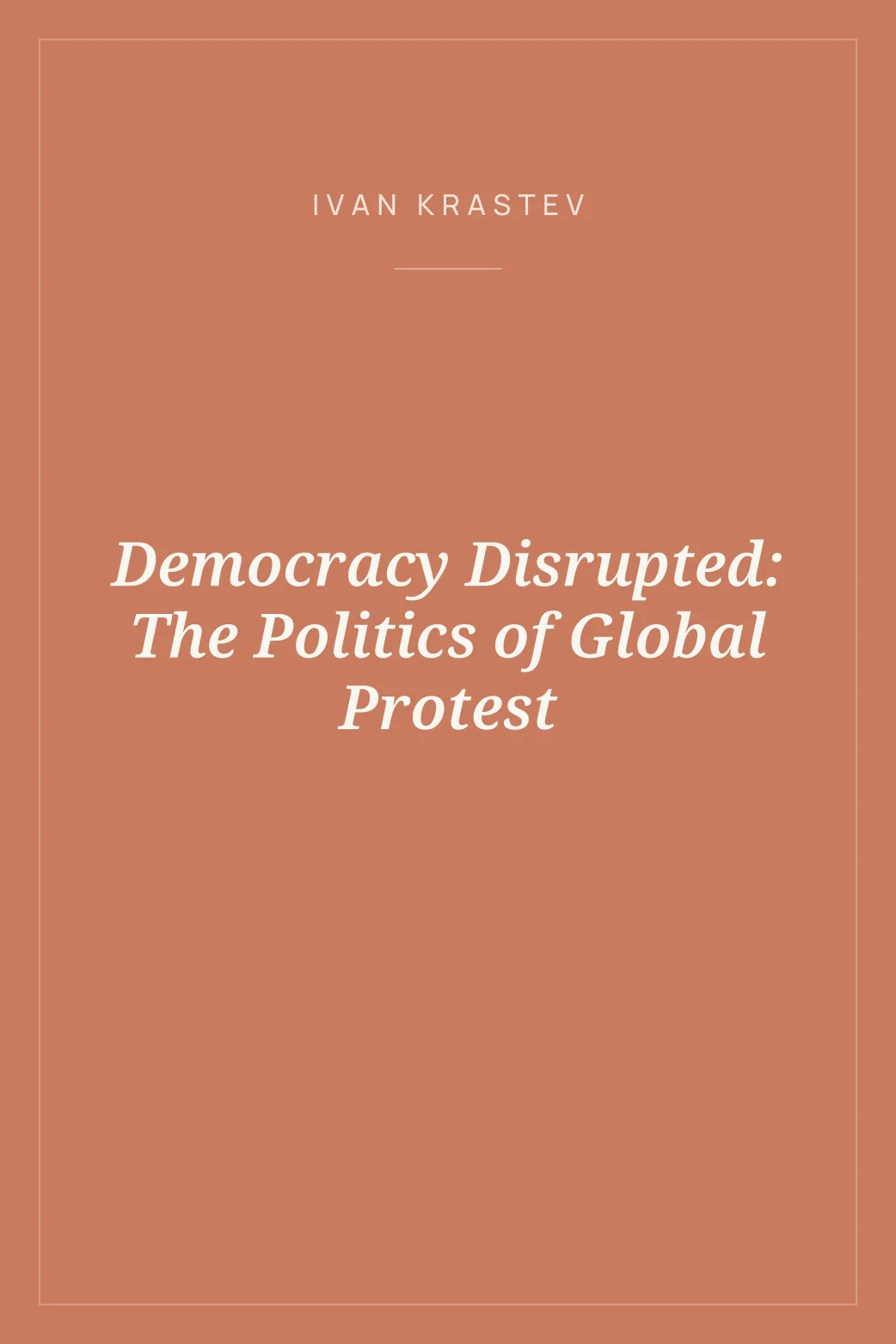 Portada de Democracy Disrupted: The Politics of Global Protest