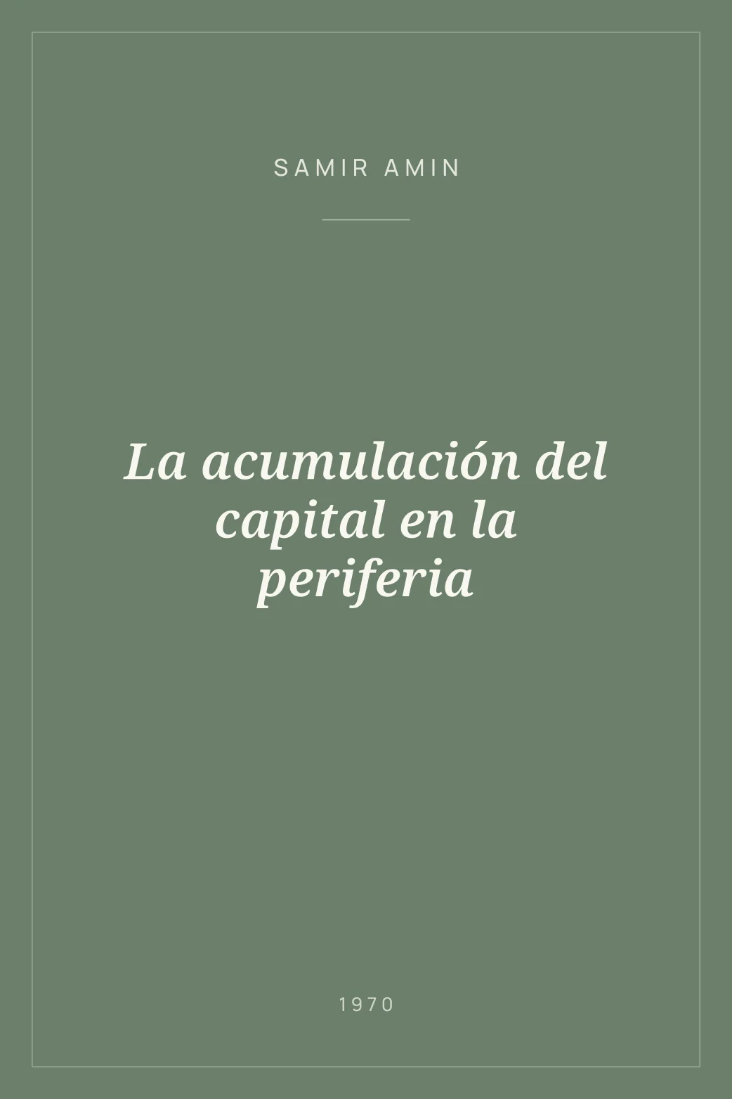 Portada de La acumulación del capital en la periferia