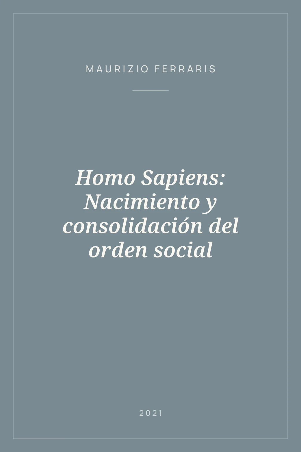 Portada de Homo Sapiens: Nacimiento y consolidación del orden social