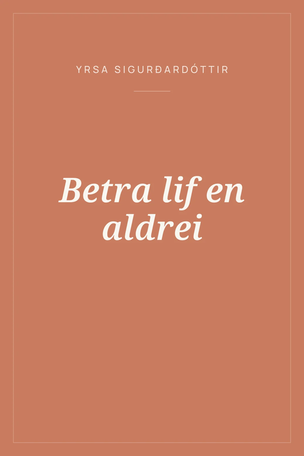 Portada de Betra lif en aldrei