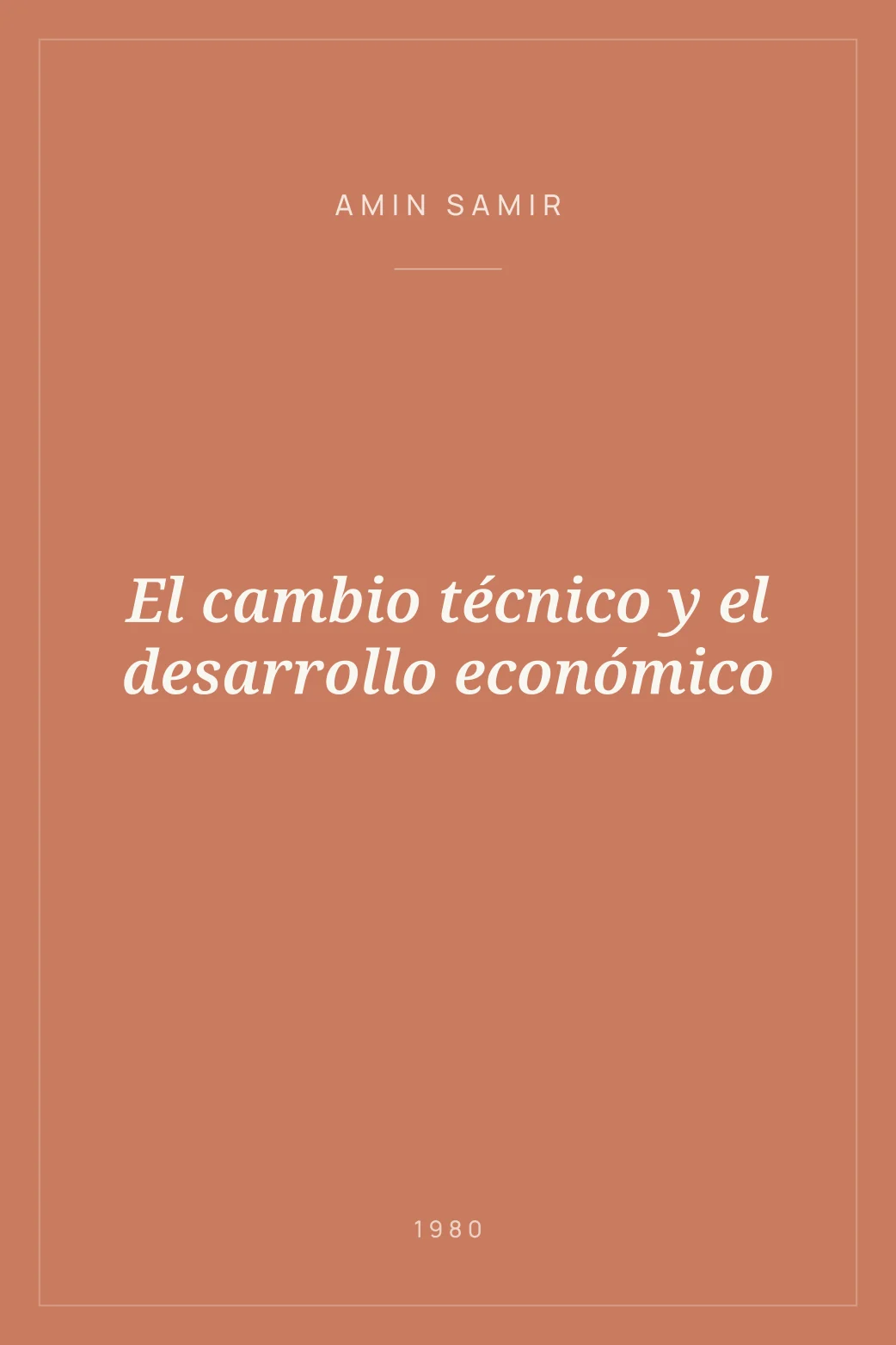 Portada de El cambio técnico y el desarrollo económico