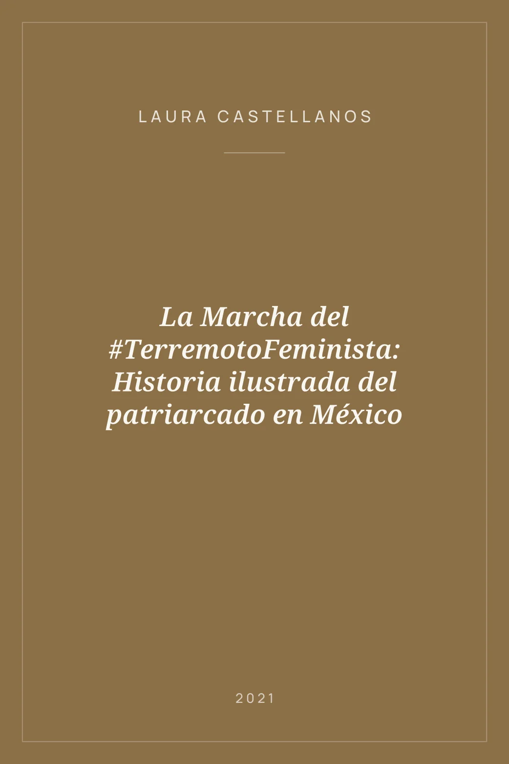 Portada de La Marcha del #TerremotoFeminista: Historia ilustrada del patriarcado en México