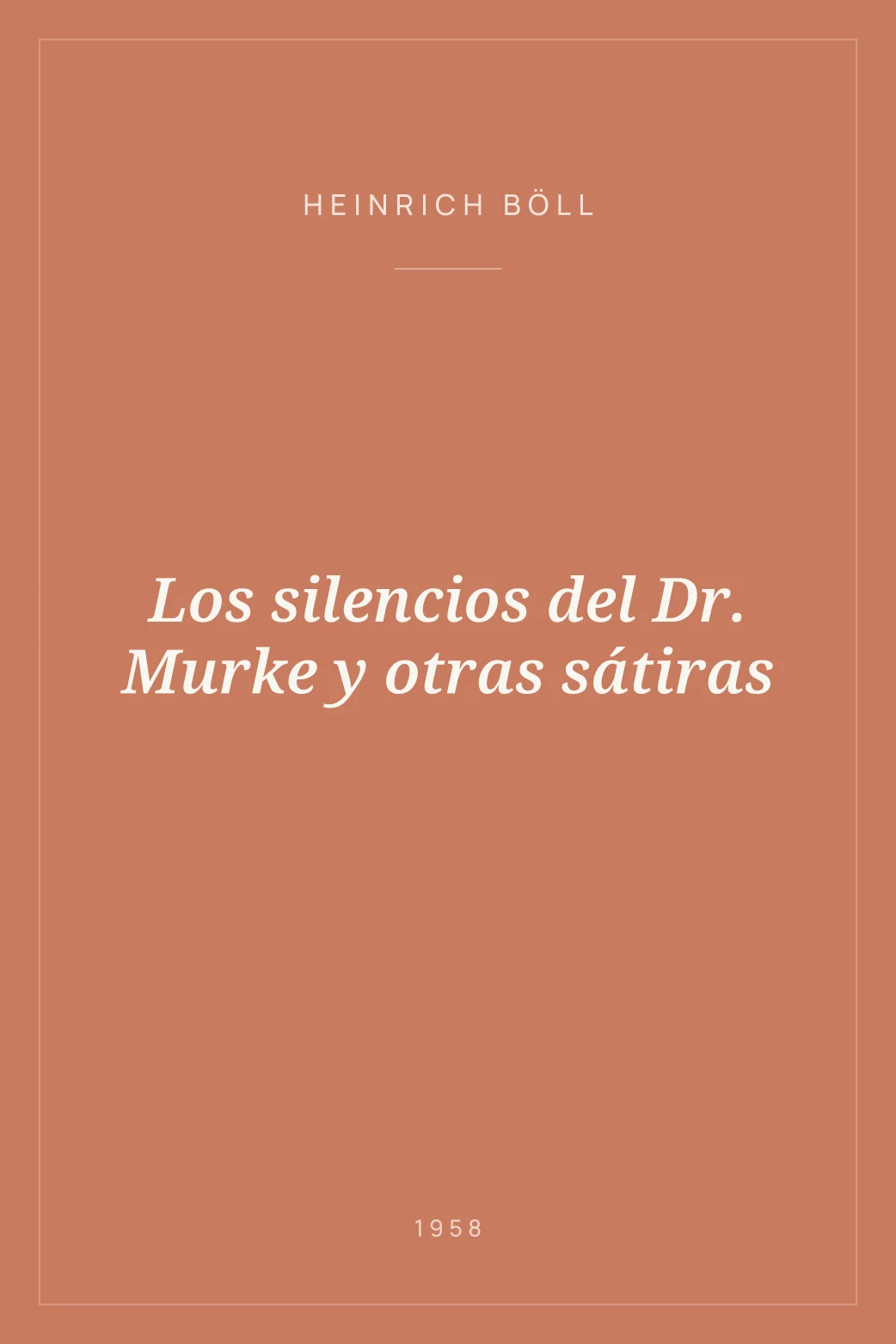 Portada de Los silencios del Dr. Murke y otras sátiras