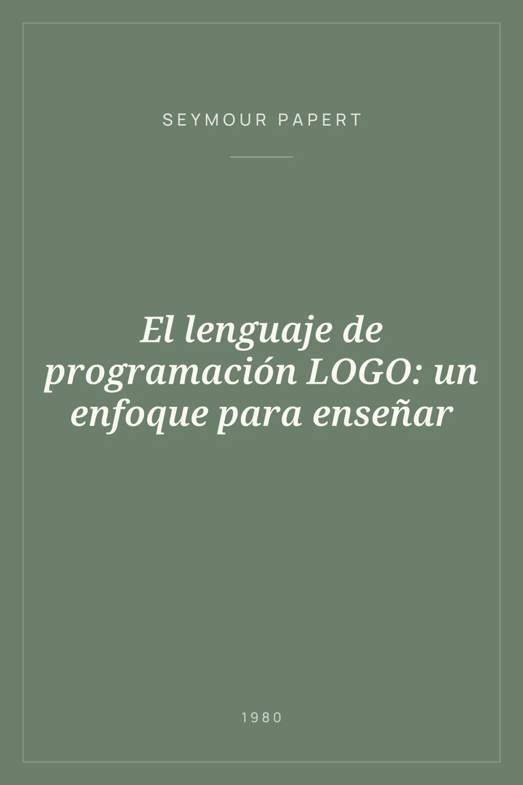 Portada de El lenguaje de programación LOGO: un enfoque para enseñar