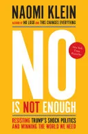 Portada de No Is Not Enough: Resisting Trump's Shock Politics and Winning the World We Need