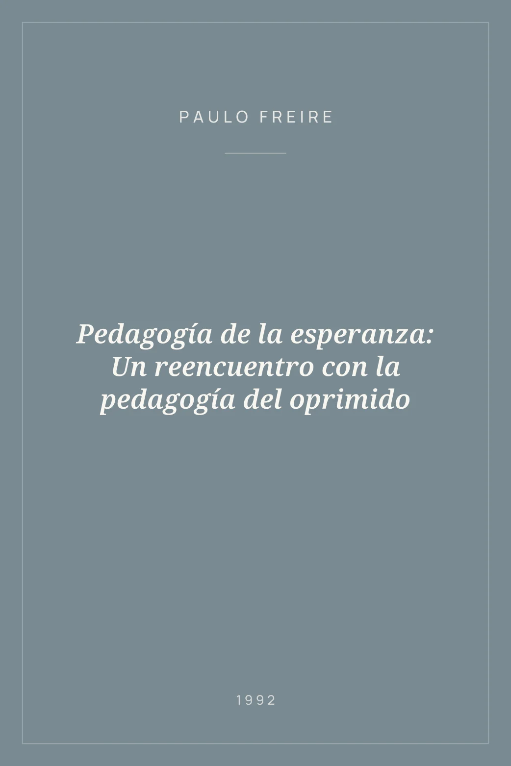 Portada de Pedagogía de la esperanza: Un reencuentro con la pedagogía del oprimido