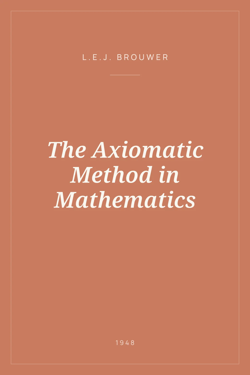 Portada de The Axiomatic Method in Mathematics