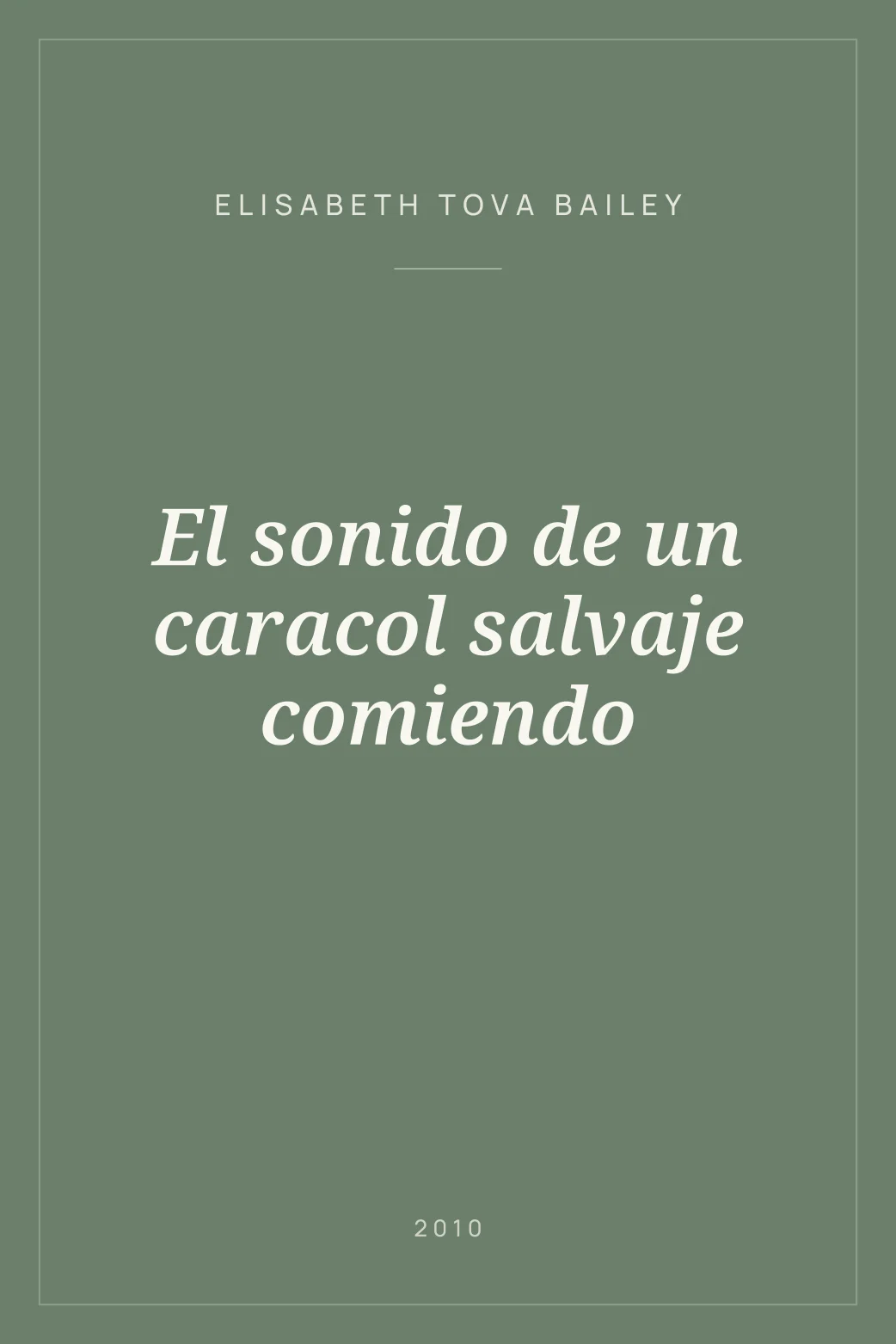 Portada de El sonido de un caracol salvaje comiendo