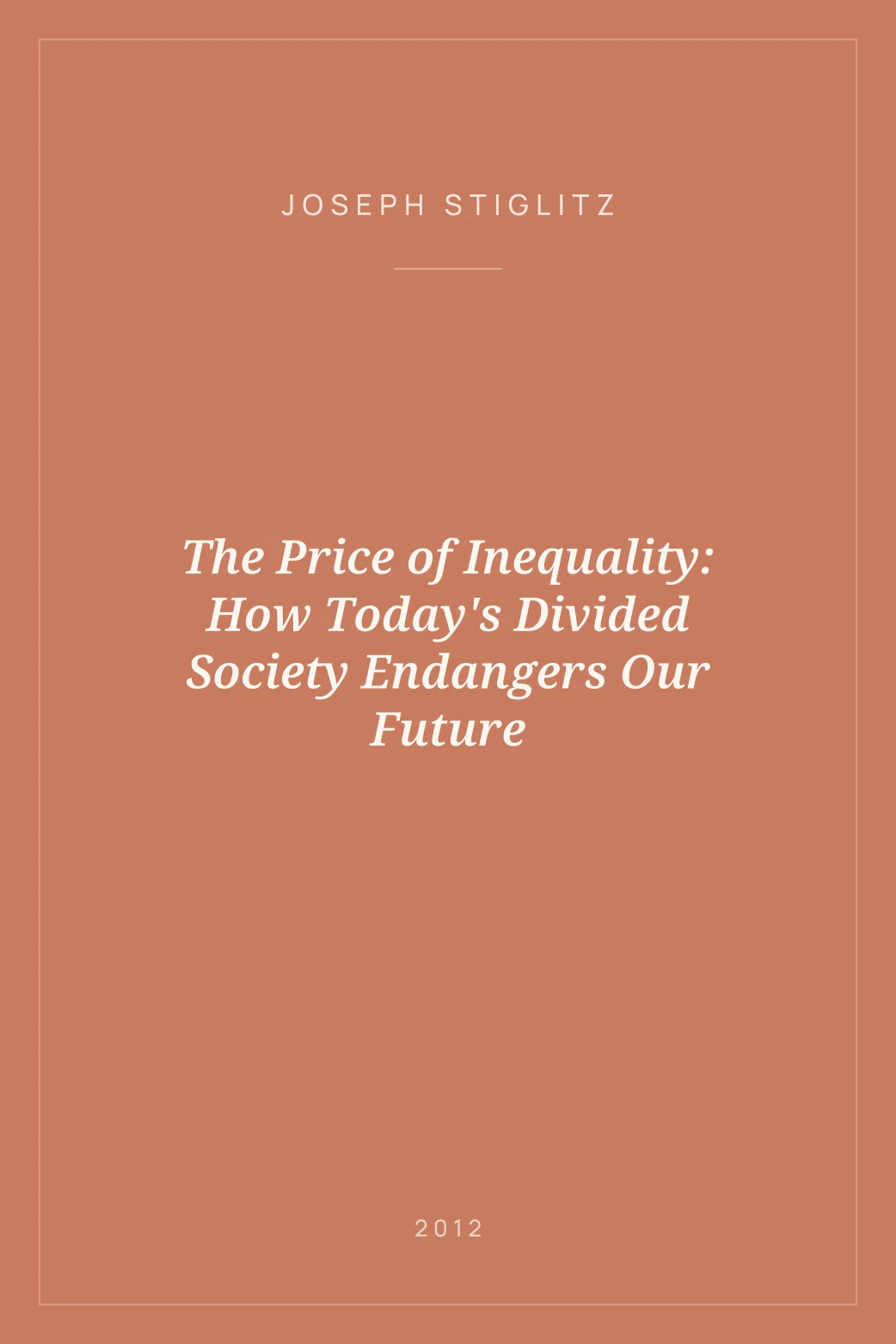 Portada de The Price of Inequality: How Today's Divided Society Endangers Our Future