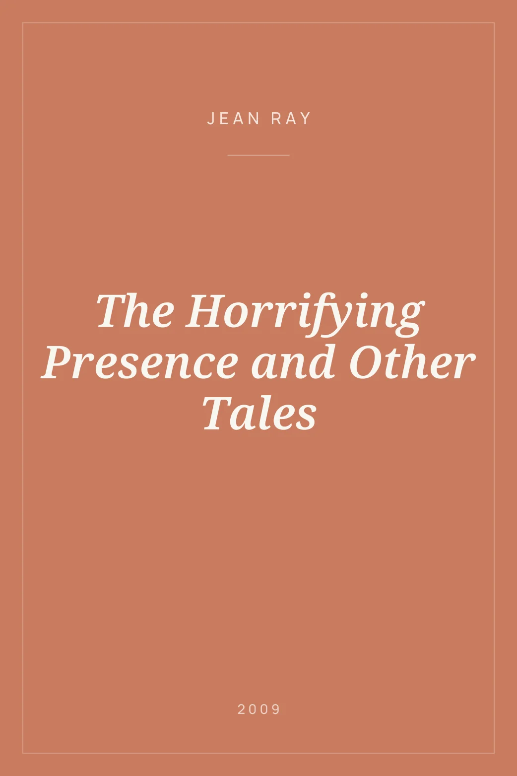 Portada de The Horrifying Presence and Other Tales