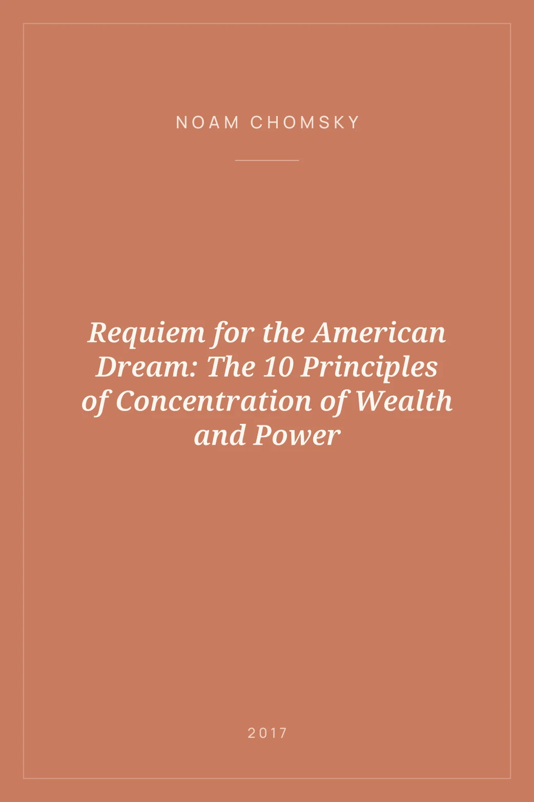 Portada de Requiem for the American Dream: The 10 Principles of Concentration of Wealth and Power