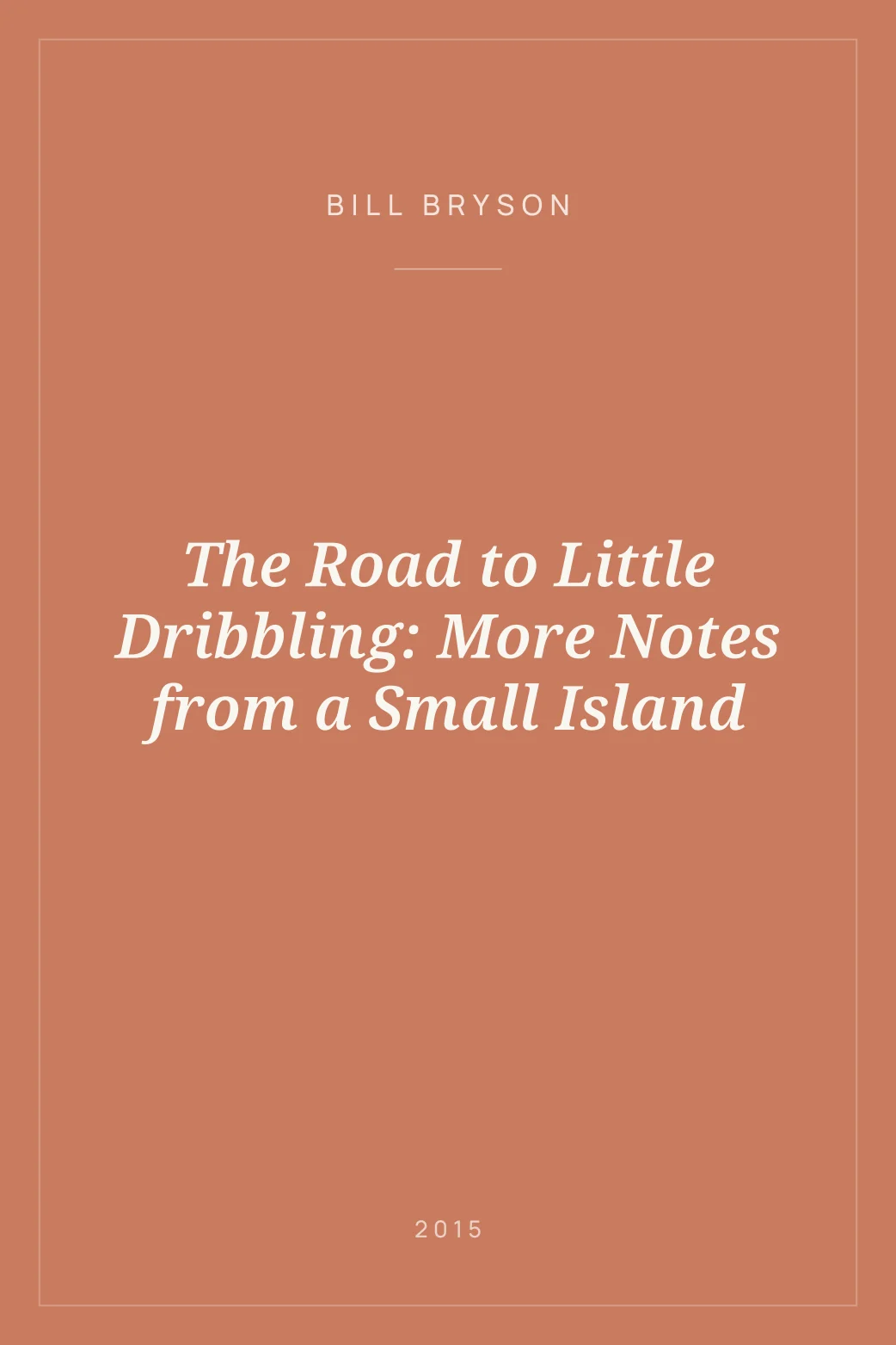 Portada de The Road to Little Dribbling: More Notes from a Small Island