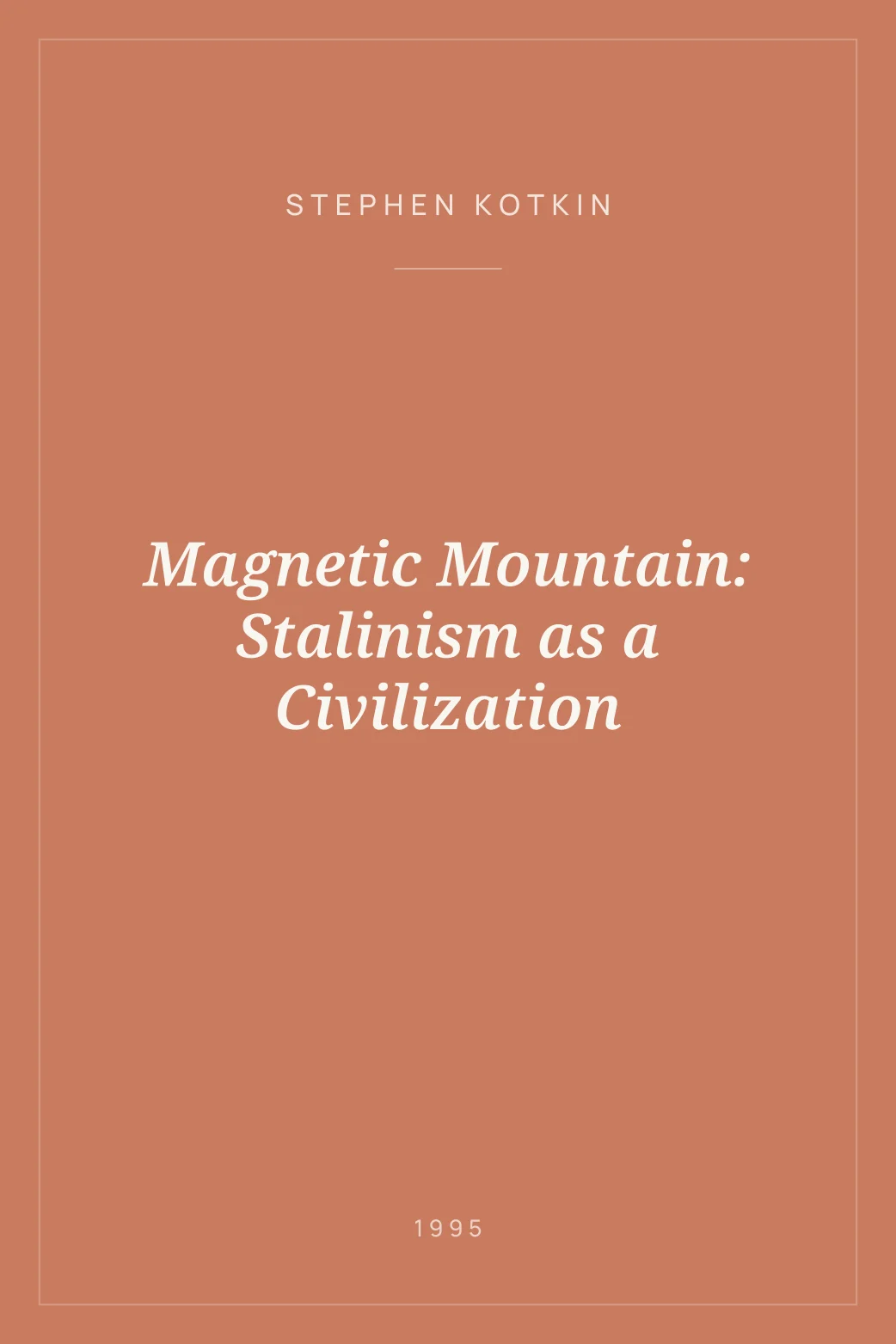 Portada de Magnetic Mountain: Stalinism as a Civilization