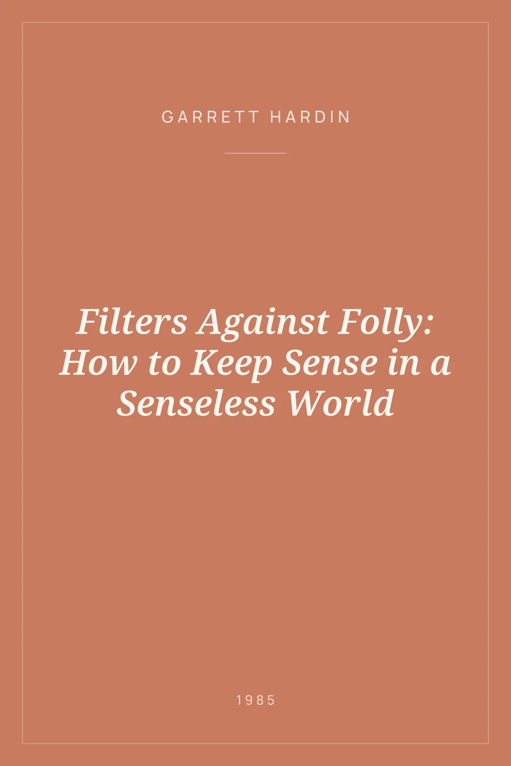 Portada de Filters Against Folly: How to Keep Sense in a Senseless World