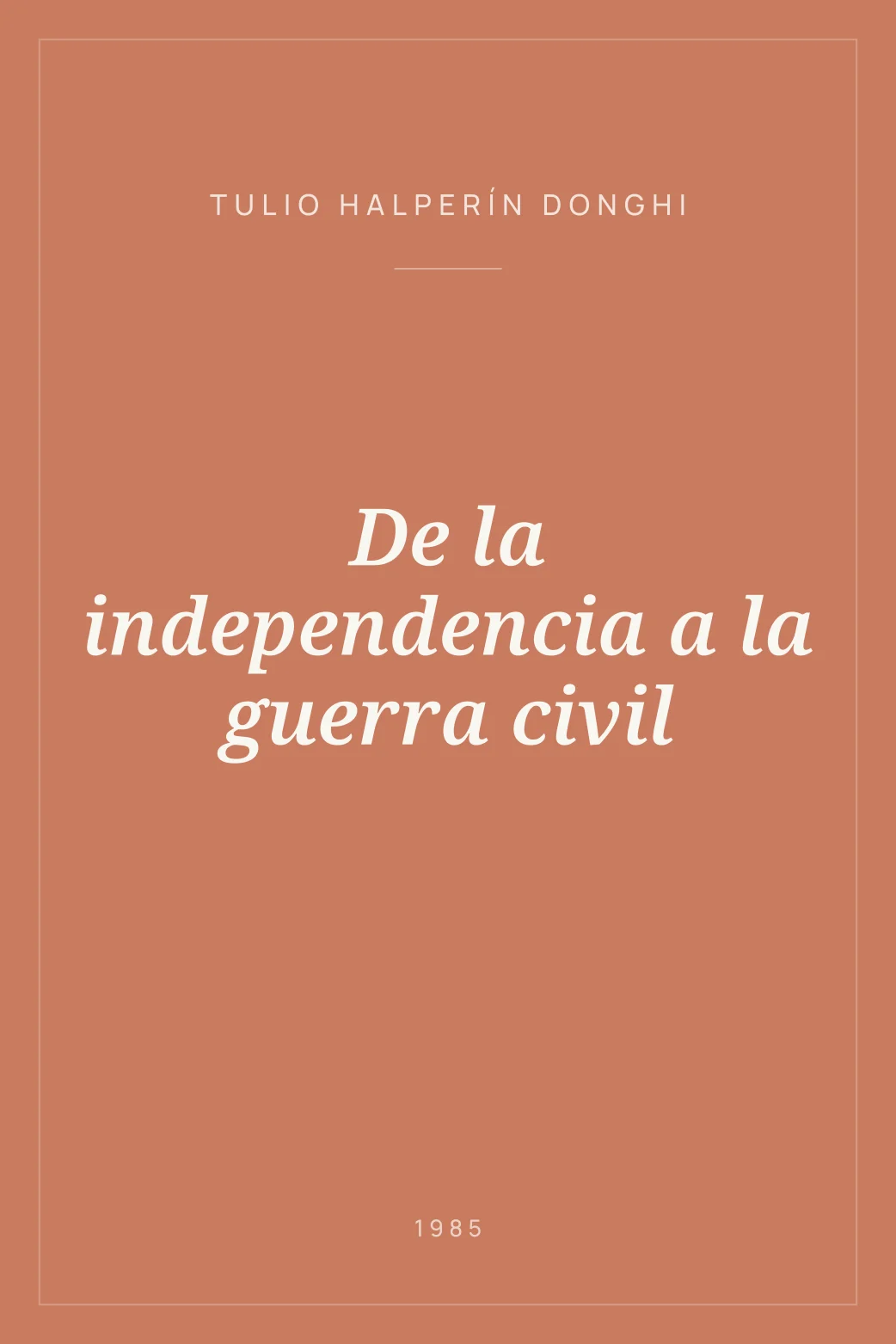 Portada de De la independencia a la guerra civil