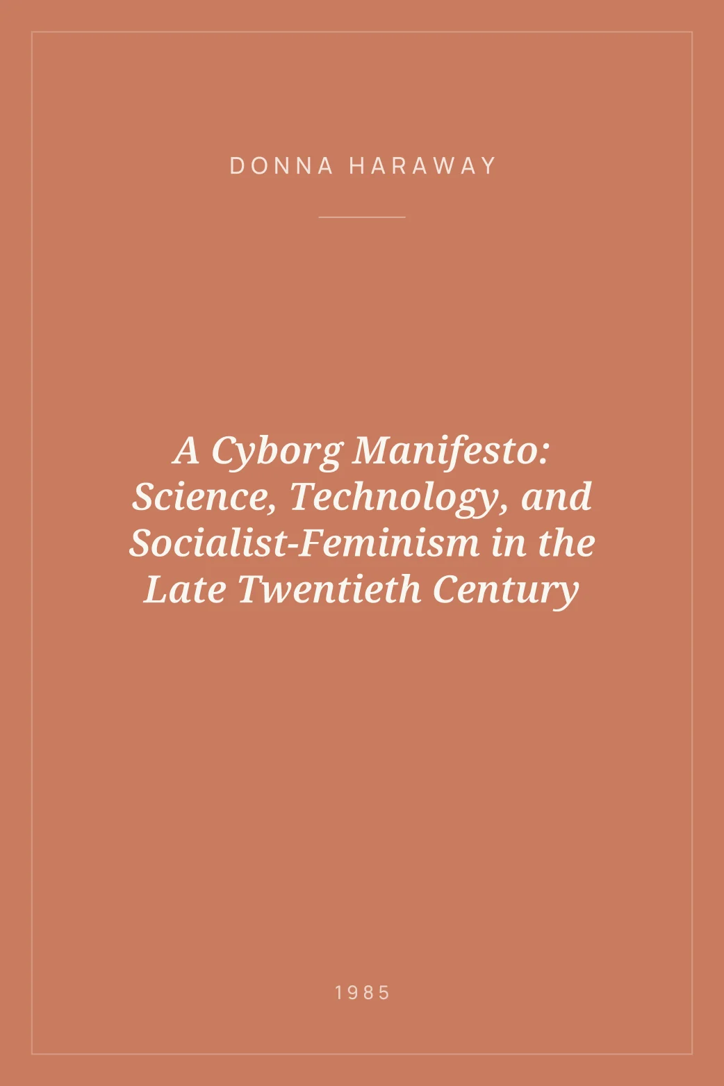 Portada de A Cyborg Manifesto: Science, Technology, and Socialist-Feminism in the Late Twentieth Century