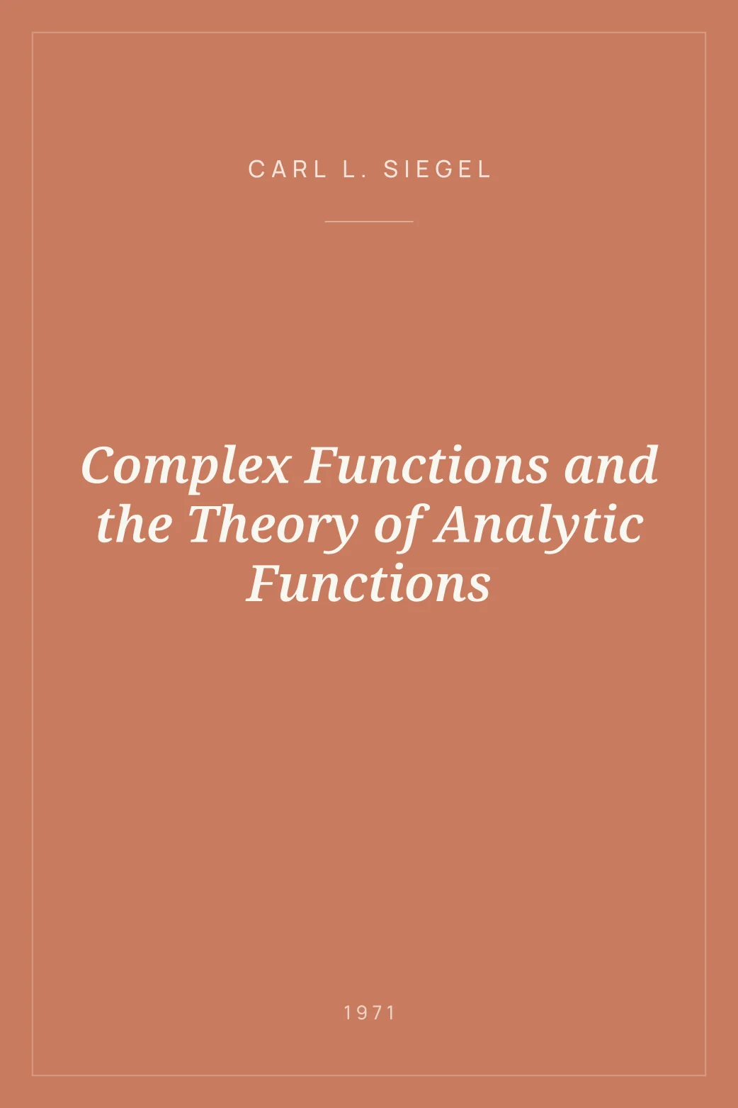 Portada de Complex Functions and the Theory of Analytic Functions
