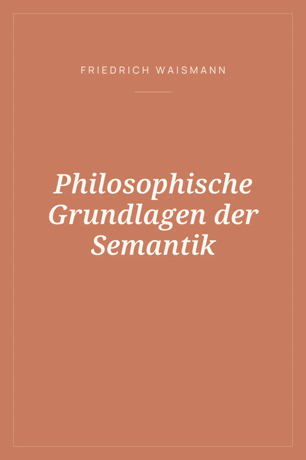 Portada de Philosophische Grundlagen der Semantik