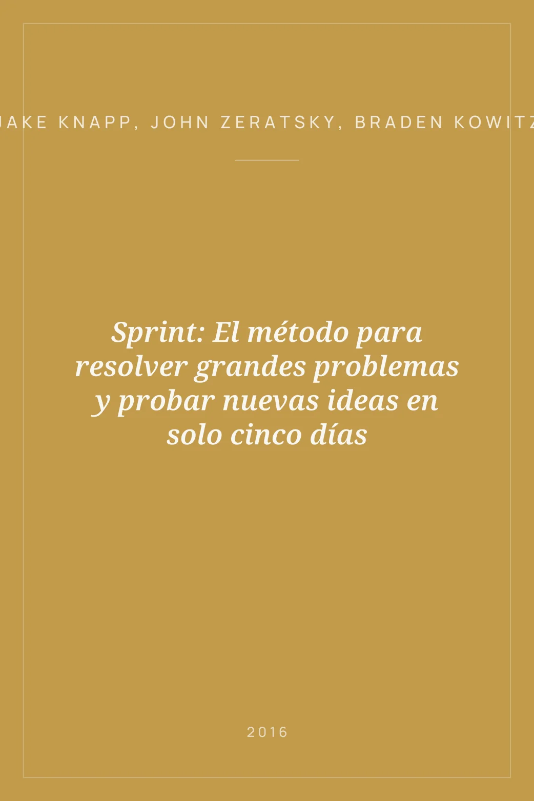 Portada de Sprint: El método para resolver grandes problemas y probar nuevas ideas en solo cinco días
