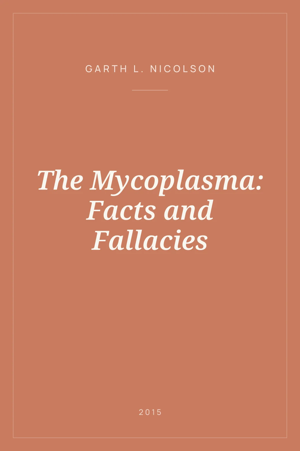 Portada de The Mycoplasma: Facts and Fallacies