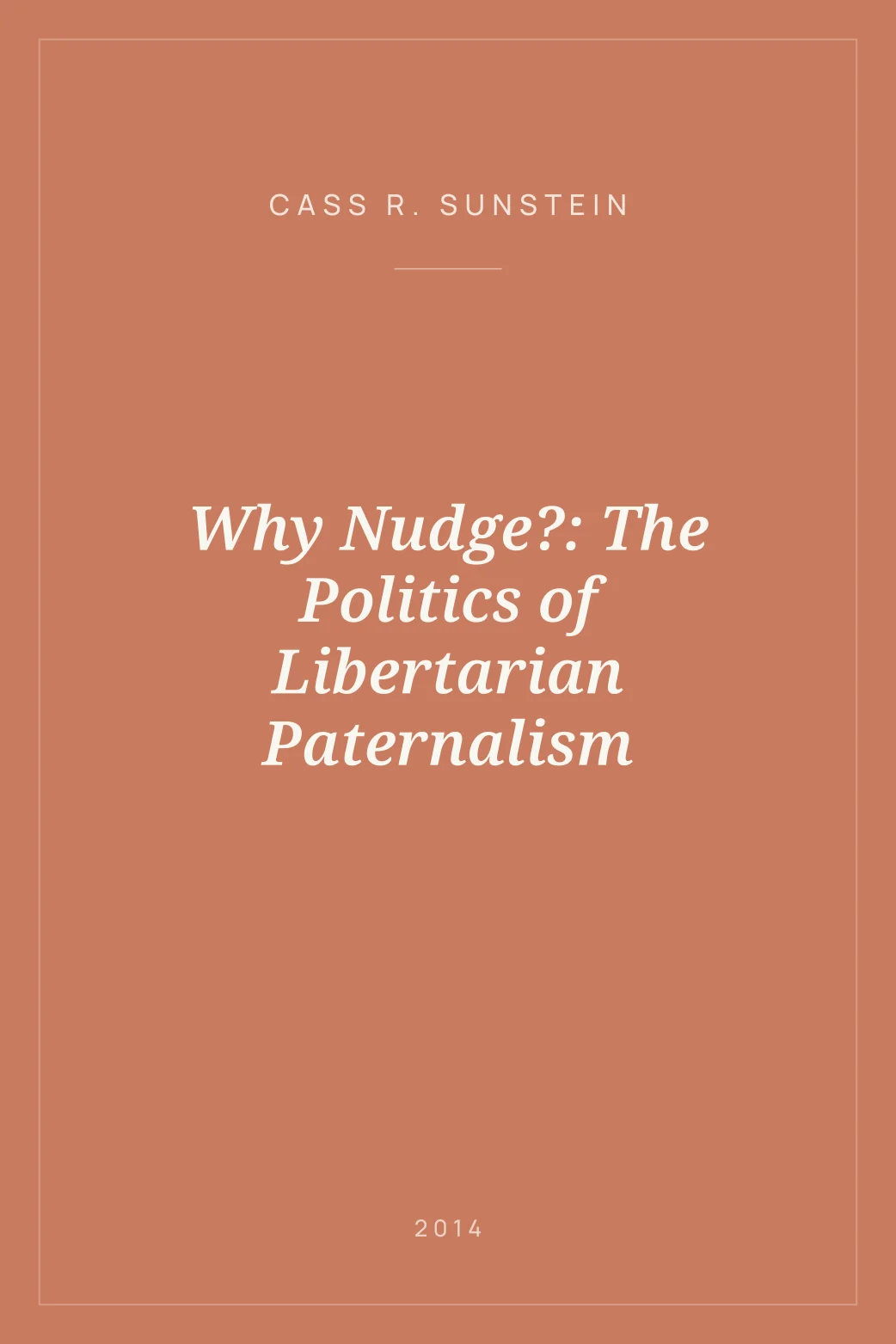 Portada de Why Nudge?: The Politics of Libertarian Paternalism