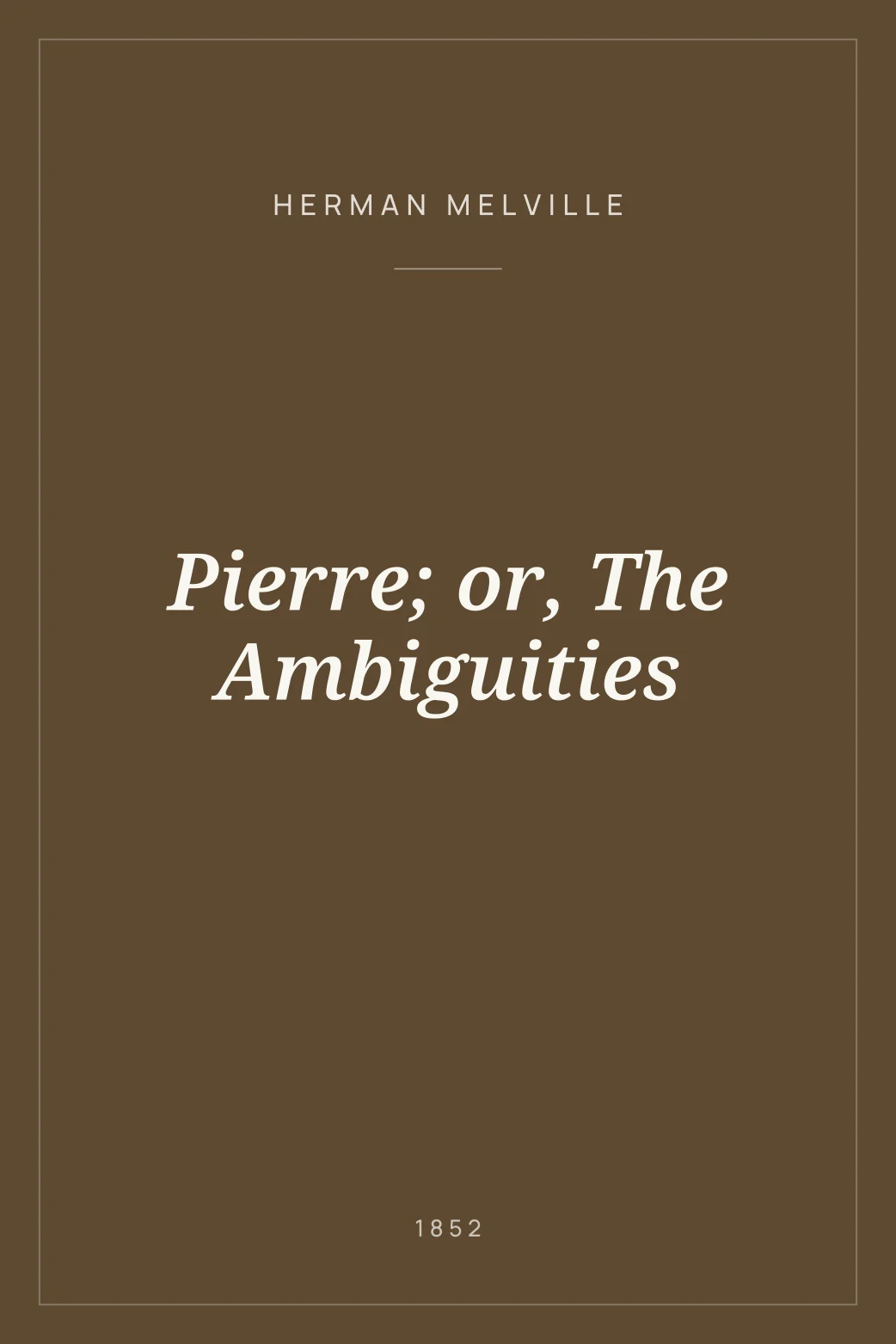 Portada de Pierre; or, The Ambiguities