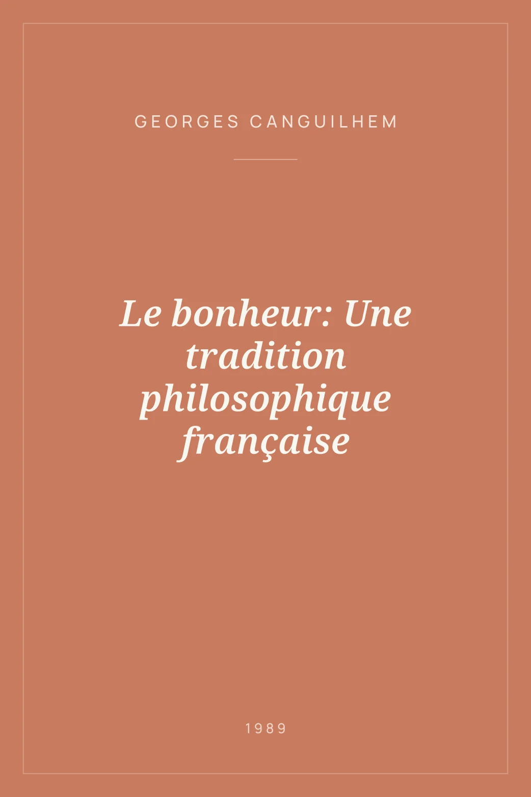 Portada de Le bonheur: Une tradition philosophique française