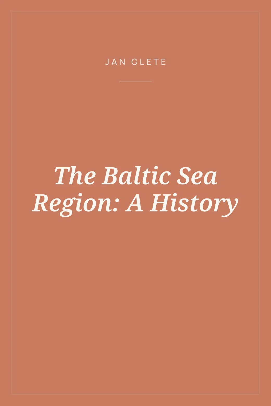 Portada de The Baltic Sea Region: A History