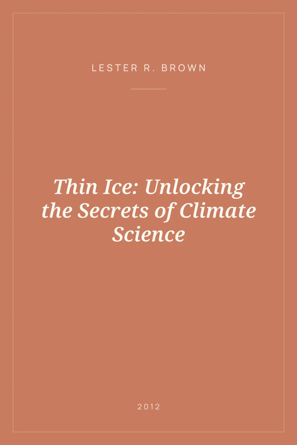 Portada de Thin Ice: Unlocking the Secrets of Climate Science