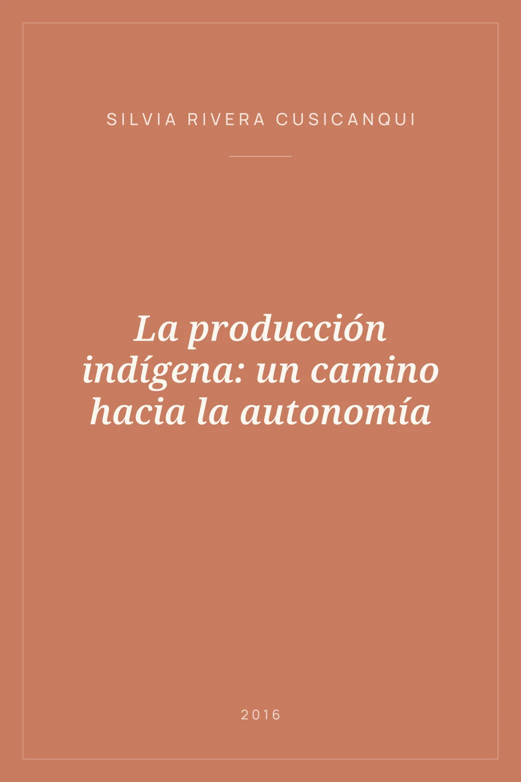 Portada de La producción indígena: un camino hacia la autonomía