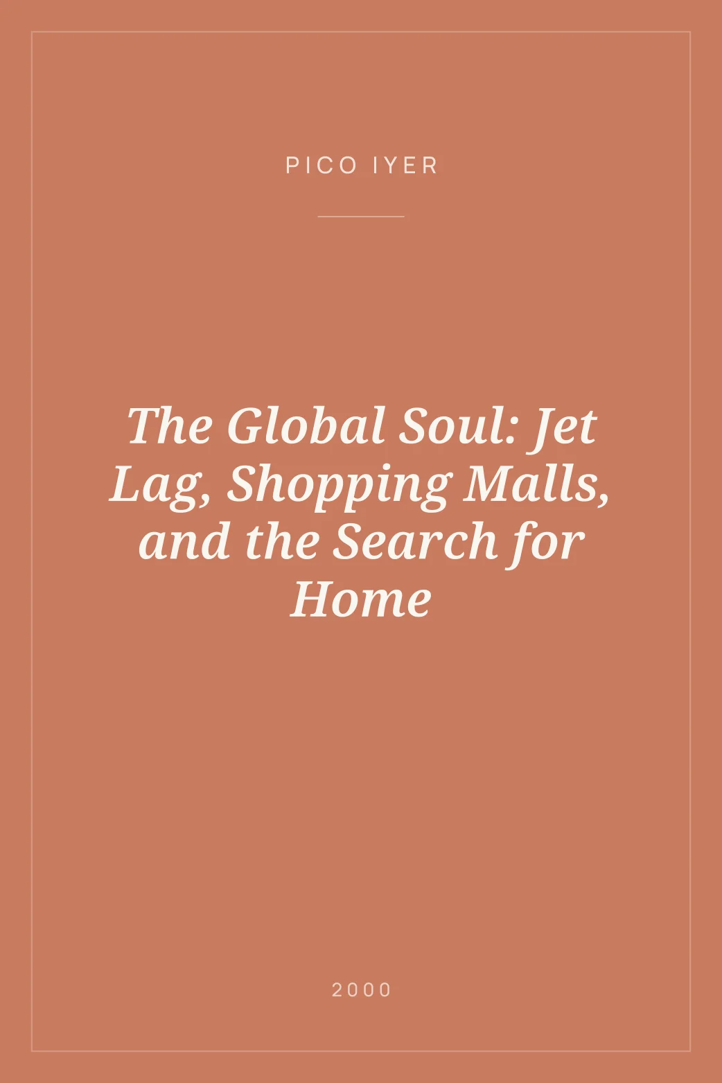 Portada de The Global Soul: Jet Lag, Shopping Malls, and the Search for Home