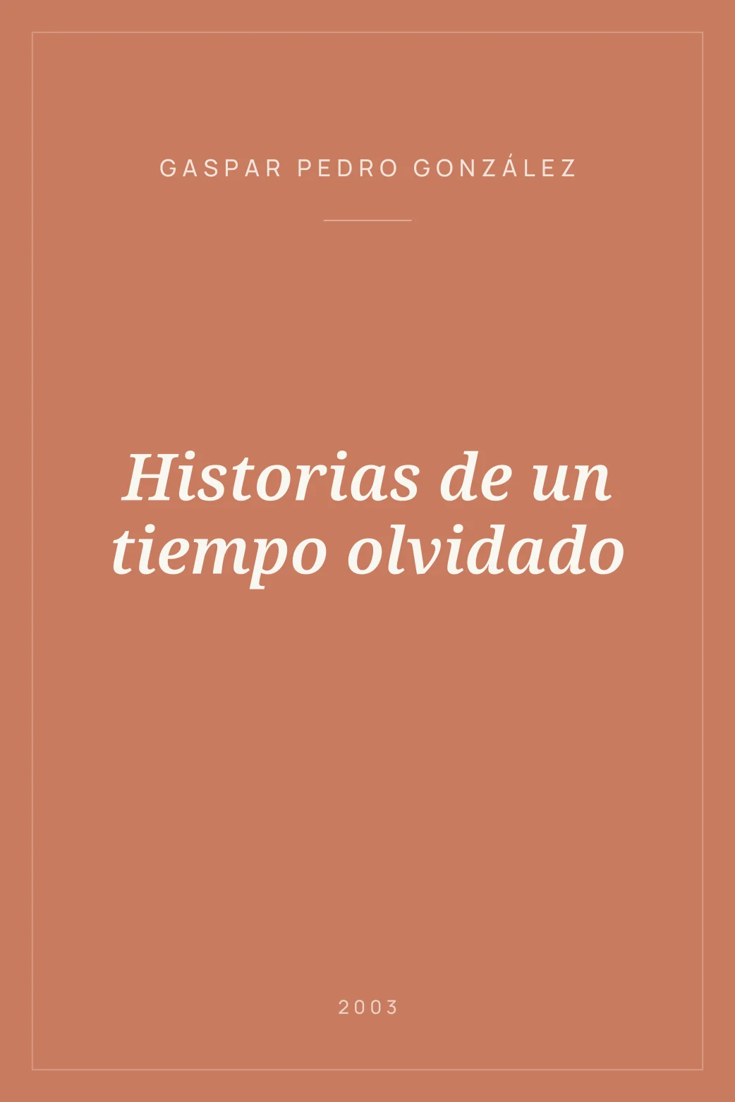 Portada de Historias de un tiempo olvidado