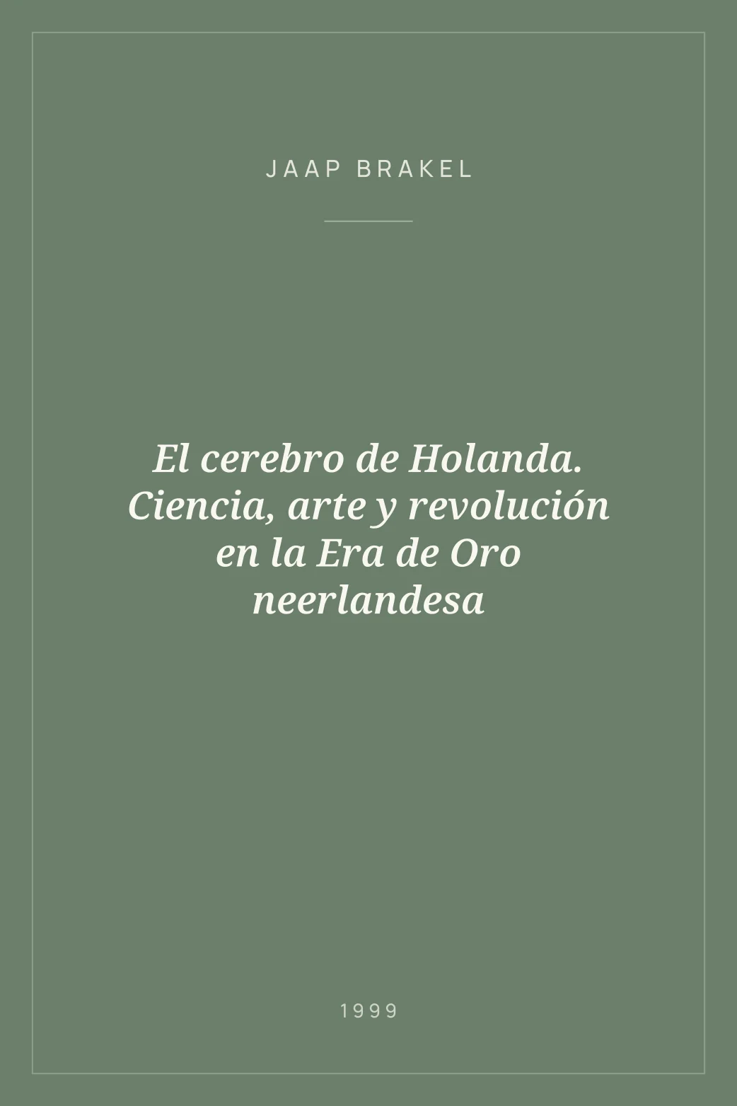 Portada de El cerebro de Holanda. Ciencia, arte y revolución en la Era de Oro neerlandesa