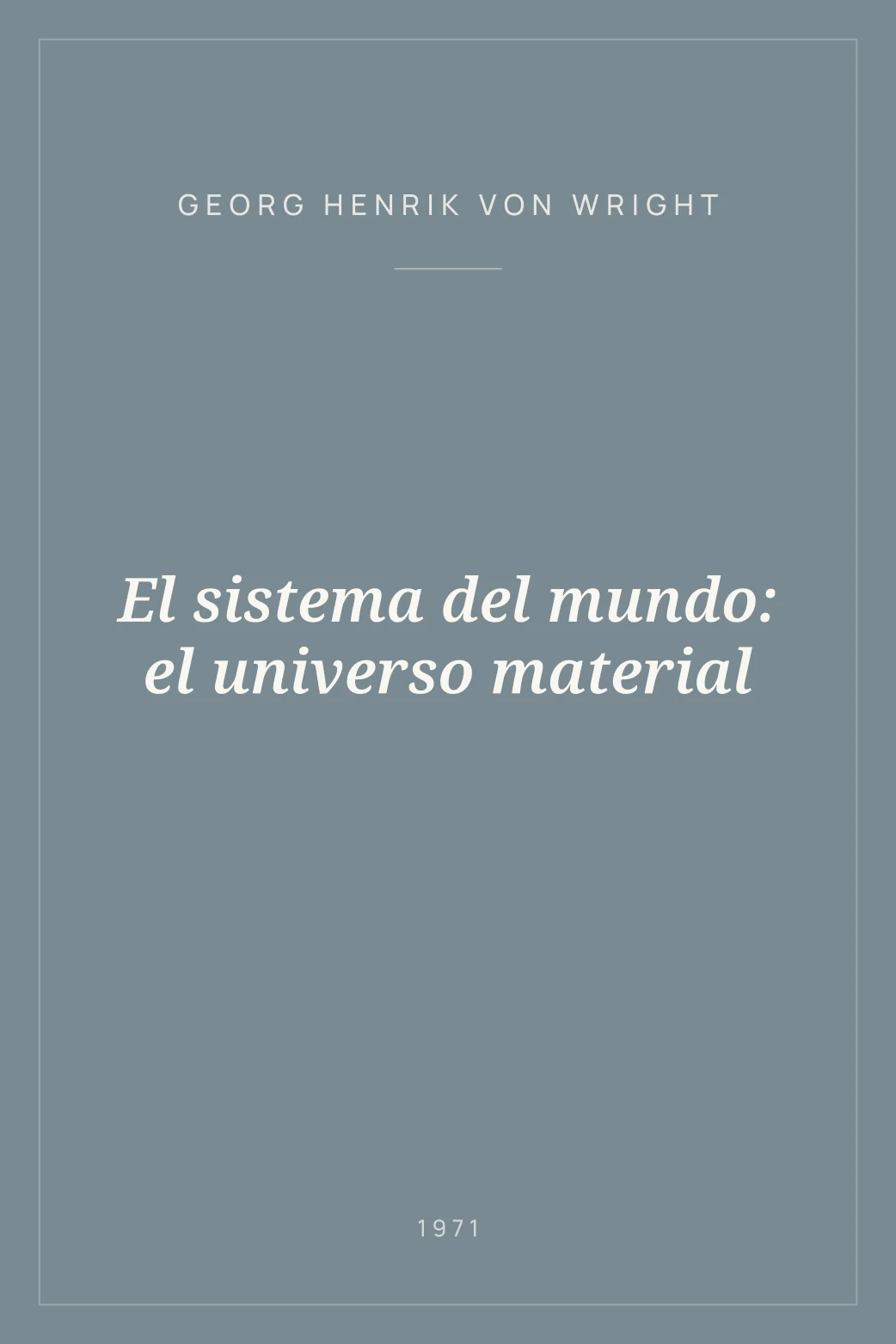 Portada de El sistema del mundo: el universo material