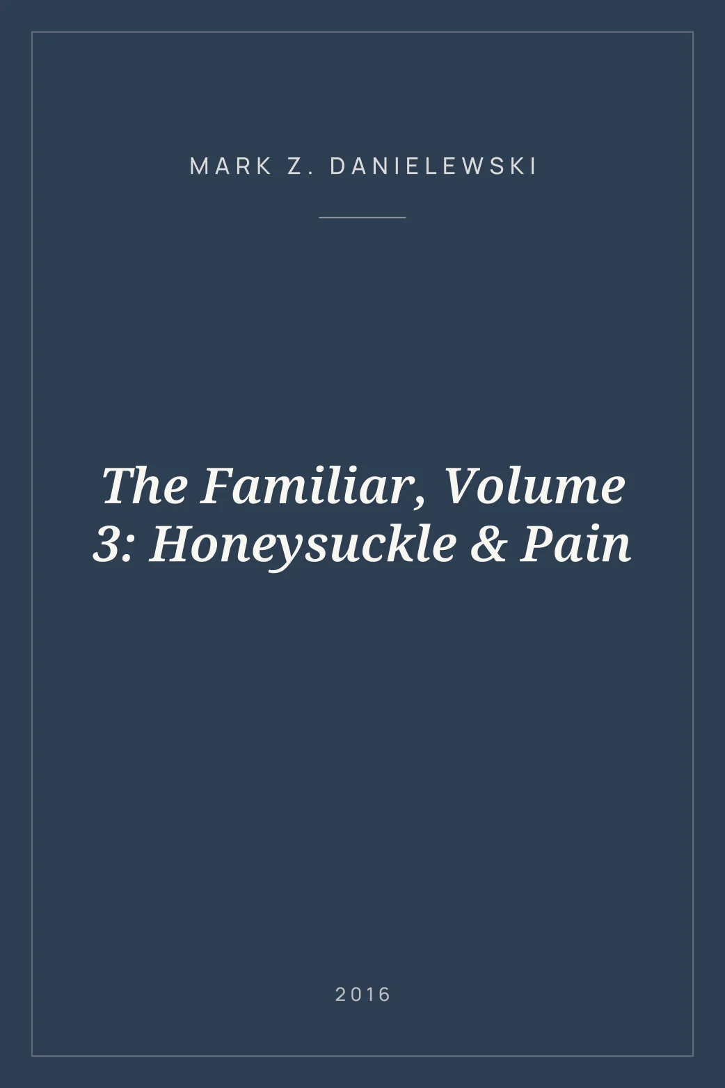 Portada de The Familiar, Volume 3: Honeysuckle & Pain