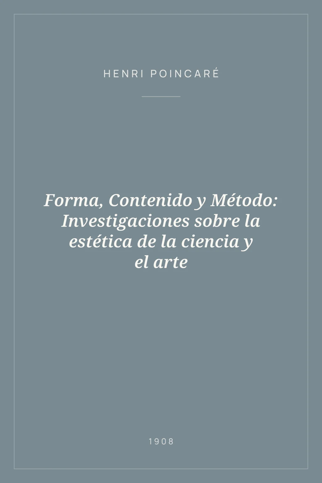 Portada de Forma, Contenido y Método: Investigaciones sobre la estética de la ciencia y el arte