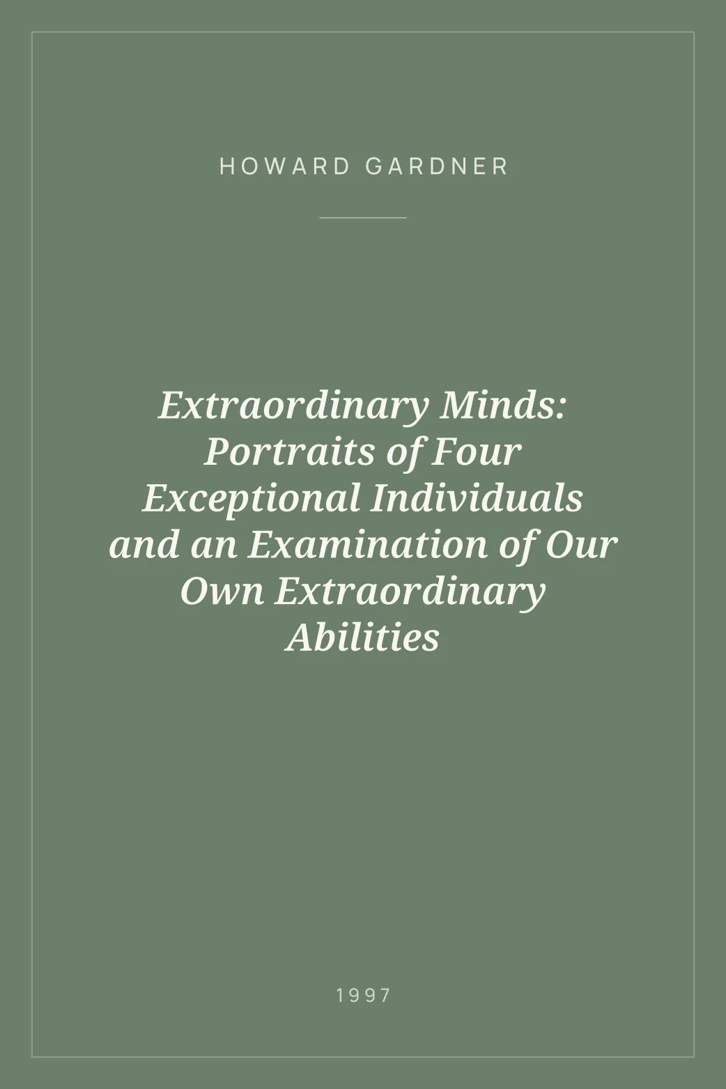 Portada de Extraordinary Minds: Portraits of Four Exceptional Individuals and an Examination of Our Own Extraordinary Abilities
