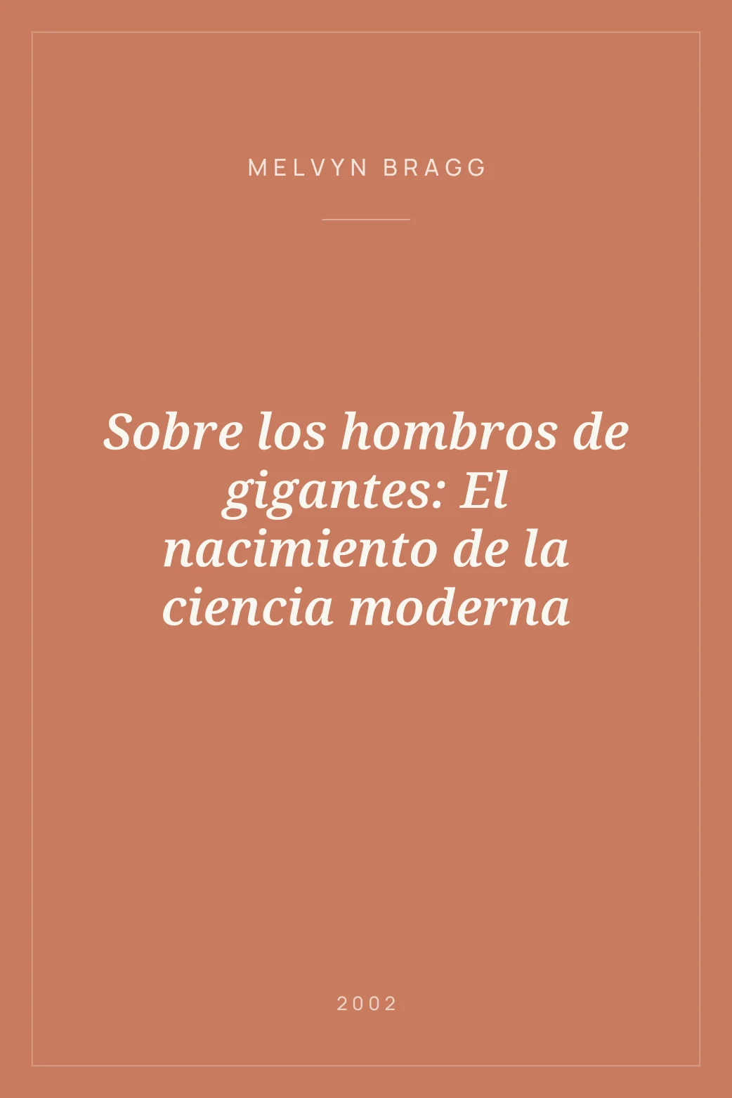 Portada de Sobre los hombros de gigantes: El nacimiento de la ciencia moderna