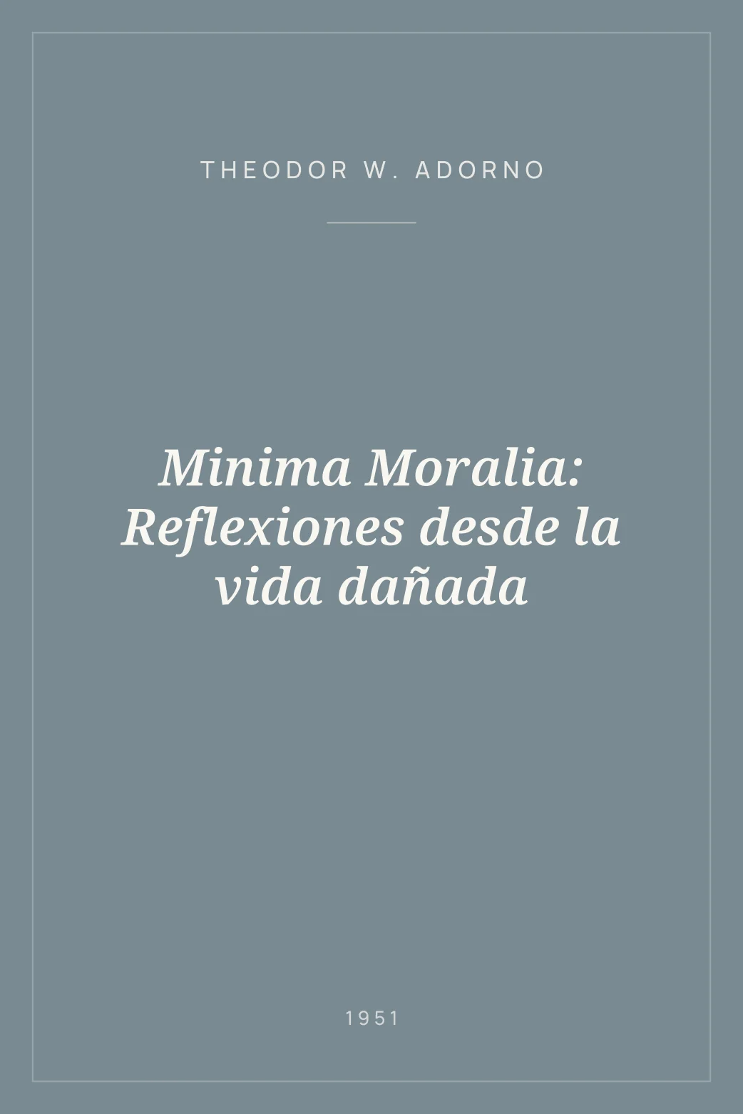 Portada de Minima Moralia: Reflexiones desde la vida dañada