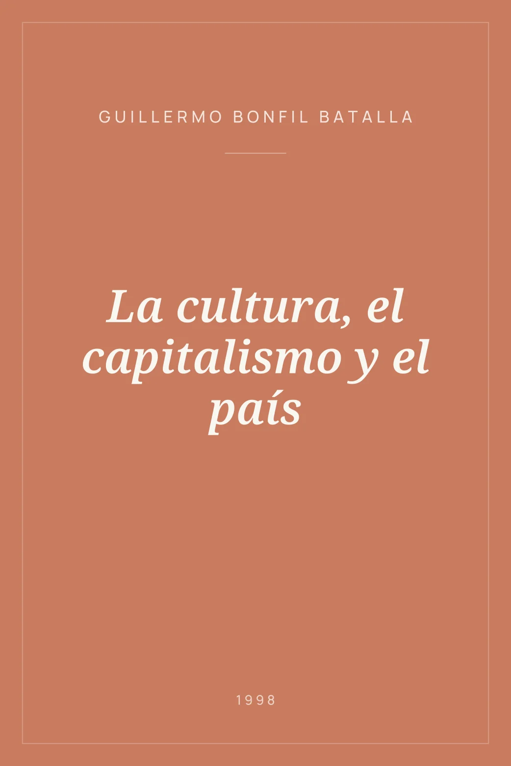 Portada de La cultura, el capitalismo y el país