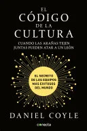 Portada de El código de la cultura: El secreto de los equipos más exitosos del mundo