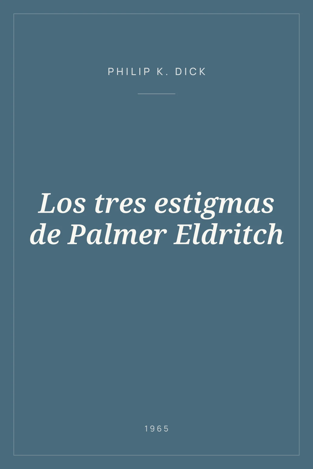 Portada de Los tres estigmas de Palmer Eldritch