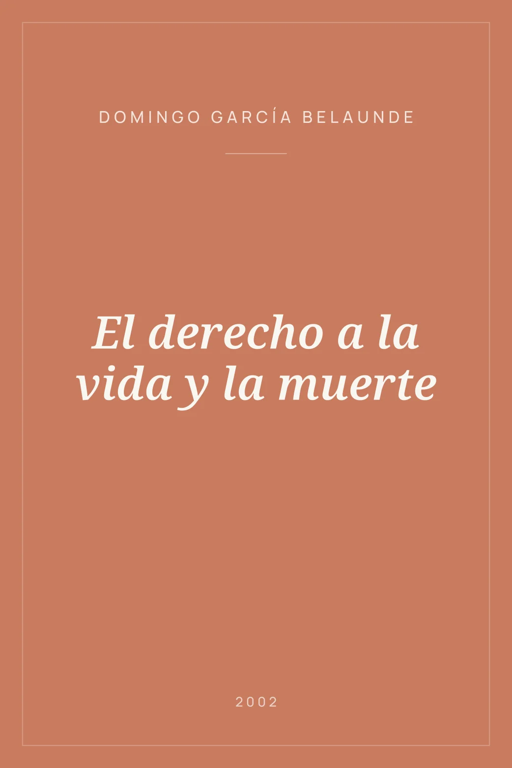 Portada de El derecho a la vida y la muerte