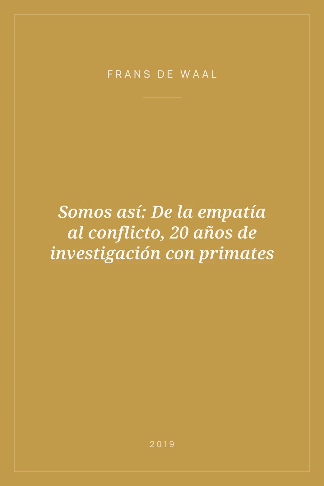 Portada de Somos así: De la empatía al conflicto, 20 años de investigación con primates