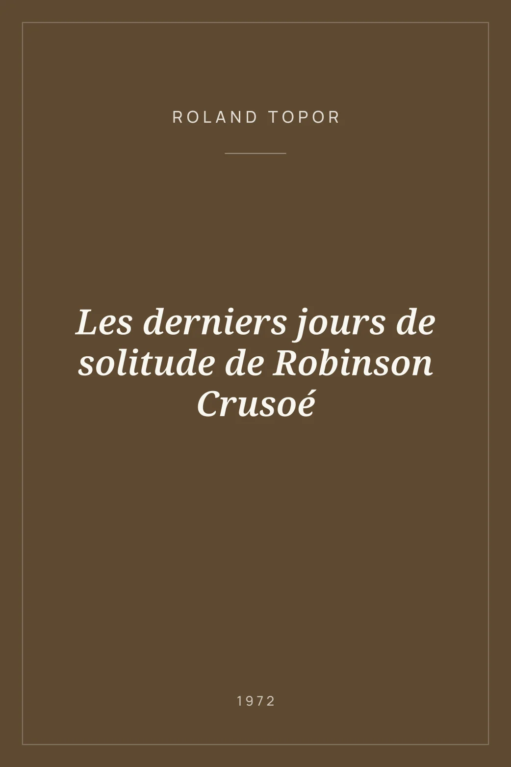 Portada de Les derniers jours de solitude de Robinson Crusoé